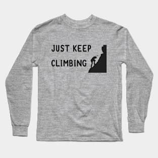 Just Keep Climbing Long Sleeve T-Shirt